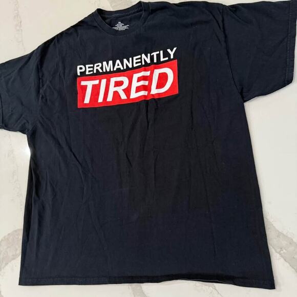 Permanently Tired Novelty Graphic Short Sleeve T-Shirt Mens Size XXL Black Humor - Picture 2 of 5